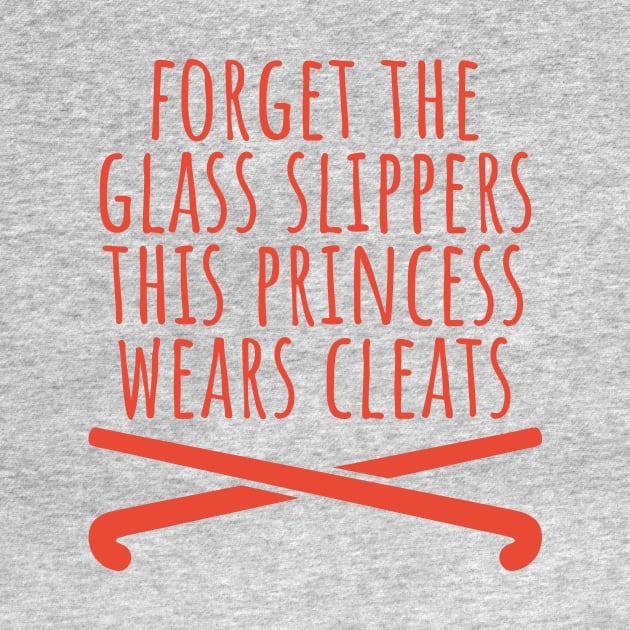 Field Hockey This Princess Wears Cleats Tee by RedYolk